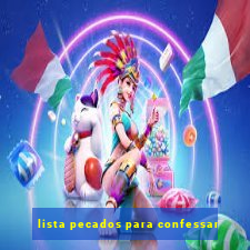 lista pecados para confessar