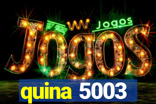 quina 5003