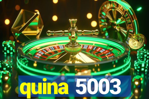 quina 5003