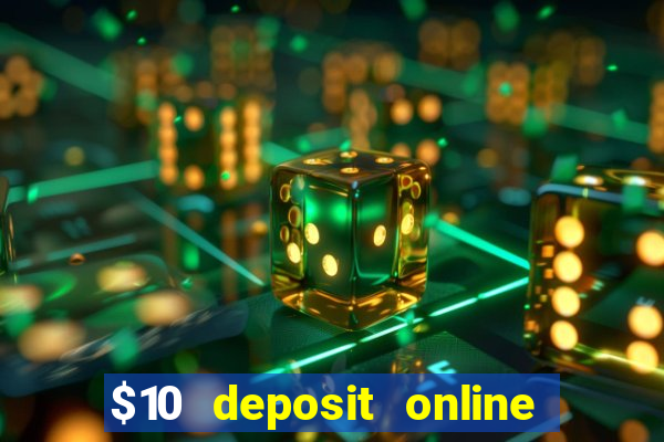 $10 deposit online casino australia