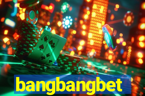 bangbangbet