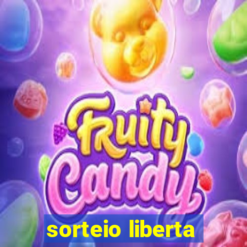 sorteio liberta