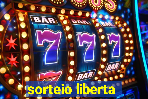 sorteio liberta