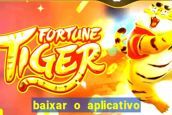 baixar o aplicativo esporte bet