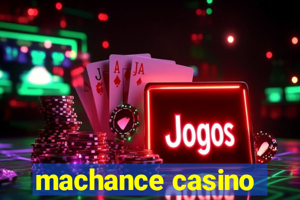 machance casino