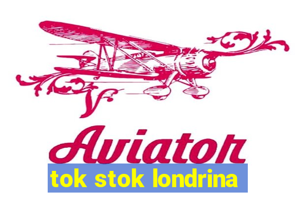 tok stok londrina