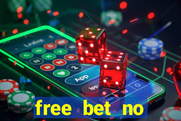 free bet no deposit required