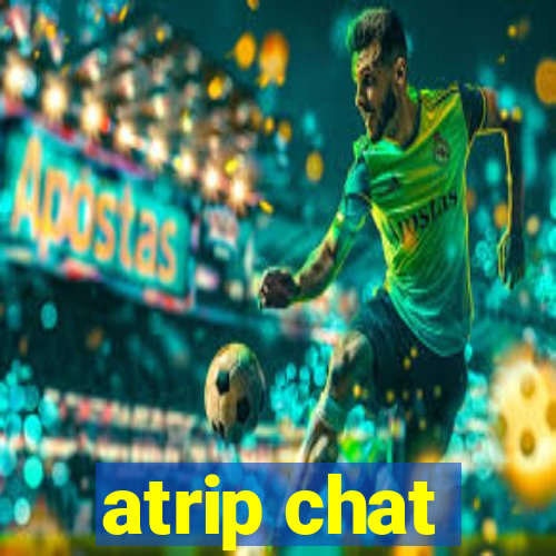 atrip chat