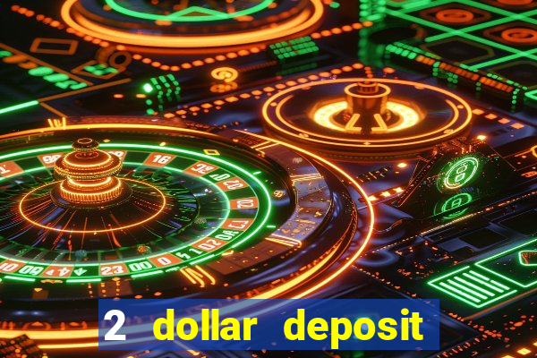 2 dollar deposit casino nz