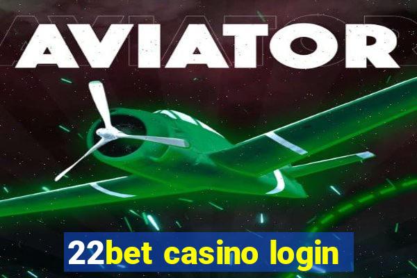 22bet casino login