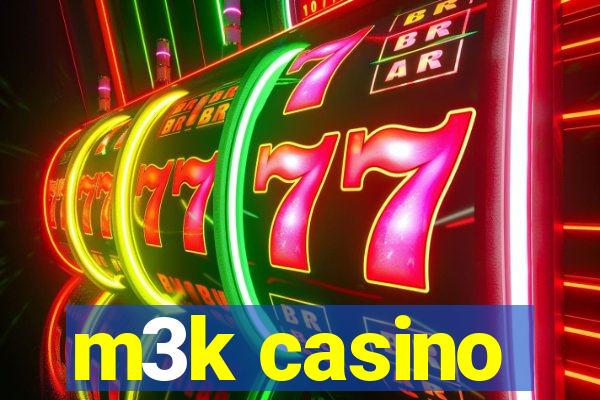 m3k casino