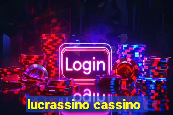 lucrassino cassino