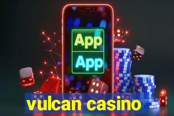 vulcan casino