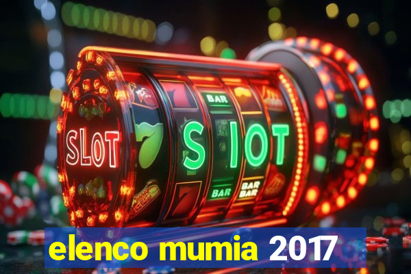 elenco mumia 2017