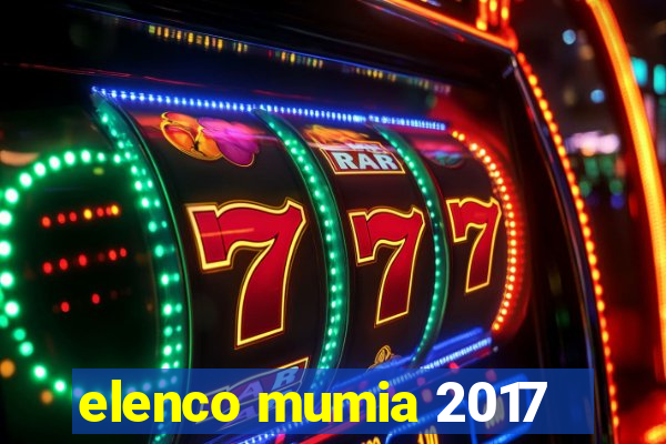 elenco mumia 2017