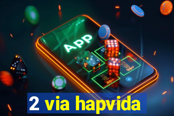 2 via hapvida