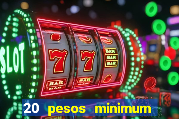 20 pesos minimum deposit casino philippines