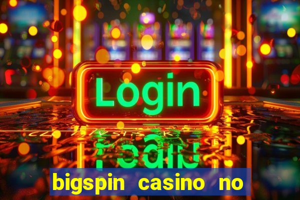 bigspin casino no deposit bonus