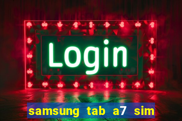 samsung tab a7 sim card slot