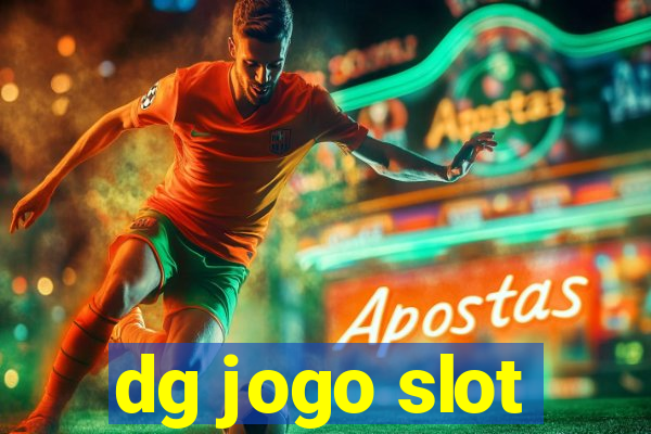 dg jogo slot