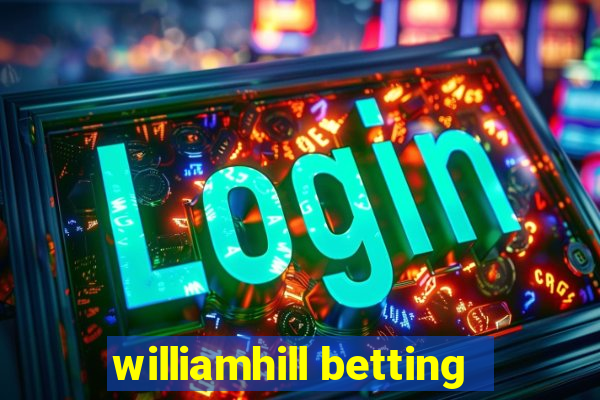 williamhill betting