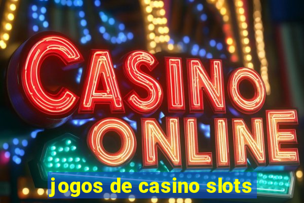 jogos de casino slots