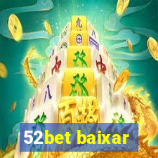 52bet baixar