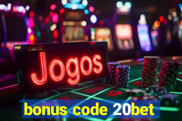 bonus code 20bet