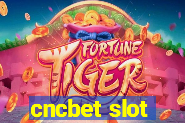 cncbet slot