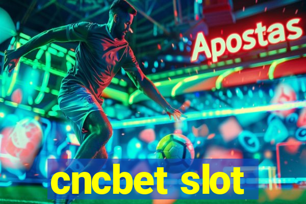 cncbet slot