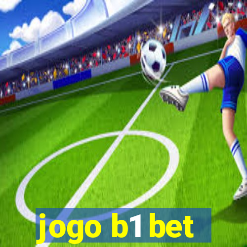 jogo b1 bet