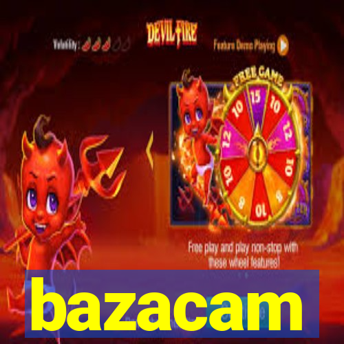 bazacam