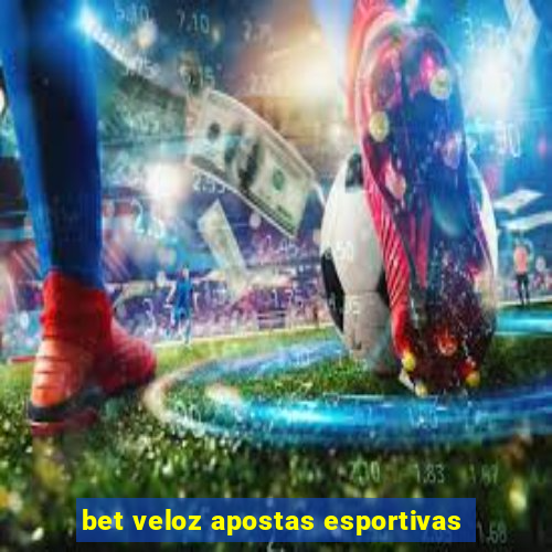 bet veloz apostas esportivas