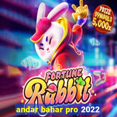 andar bahar pro 2022