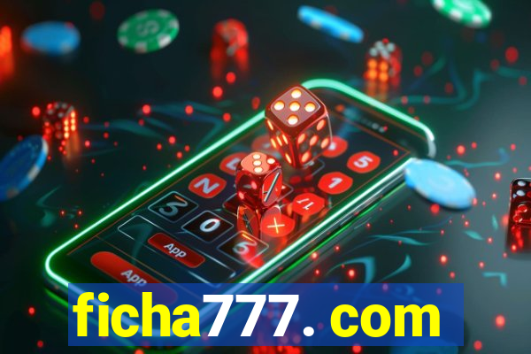 ficha777. com