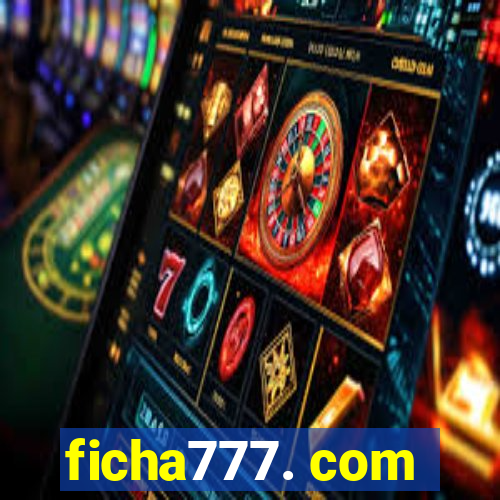 ficha777. com