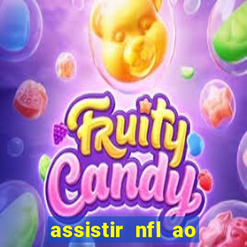 assistir nfl ao vivo multicanais