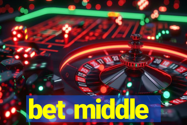 bet middle