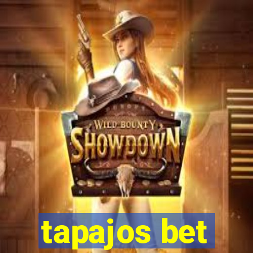 tapajos bet