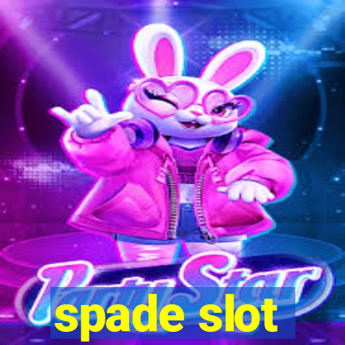 spade slot