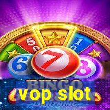 vop slot