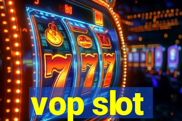 vop slot