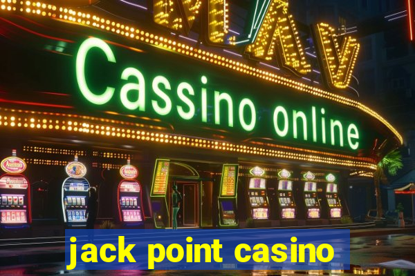 jack point casino