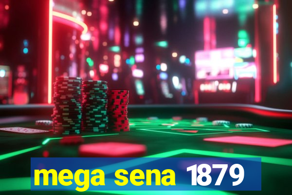 mega sena 1879