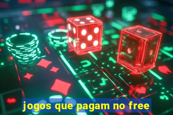 jogos que pagam no free