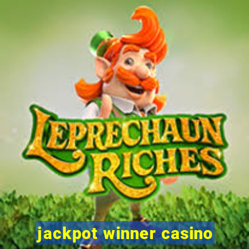 jackpot winner casino