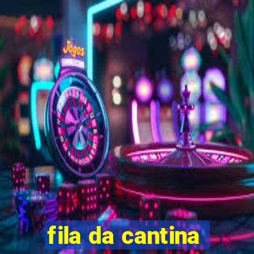 fila da cantina