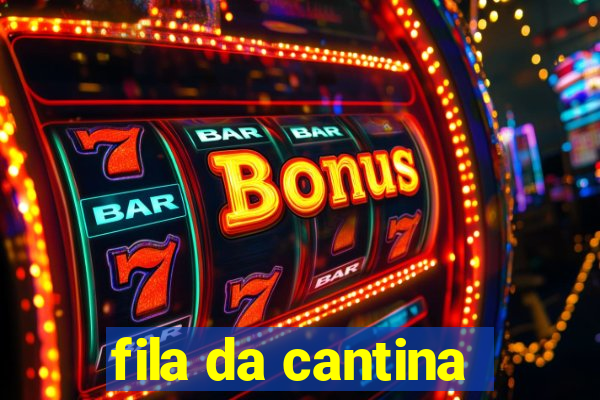 fila da cantina