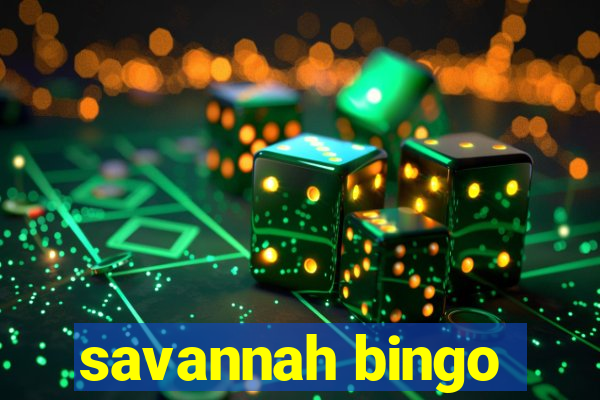 savannah bingo