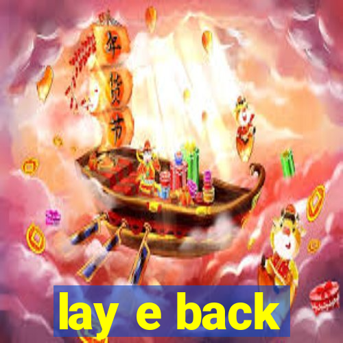 lay e back